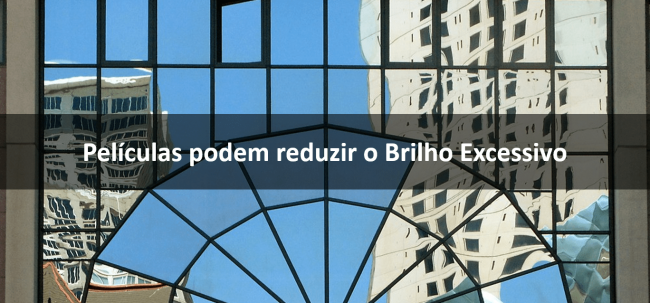 Películas podem Reduzir o Brilho Excessivo