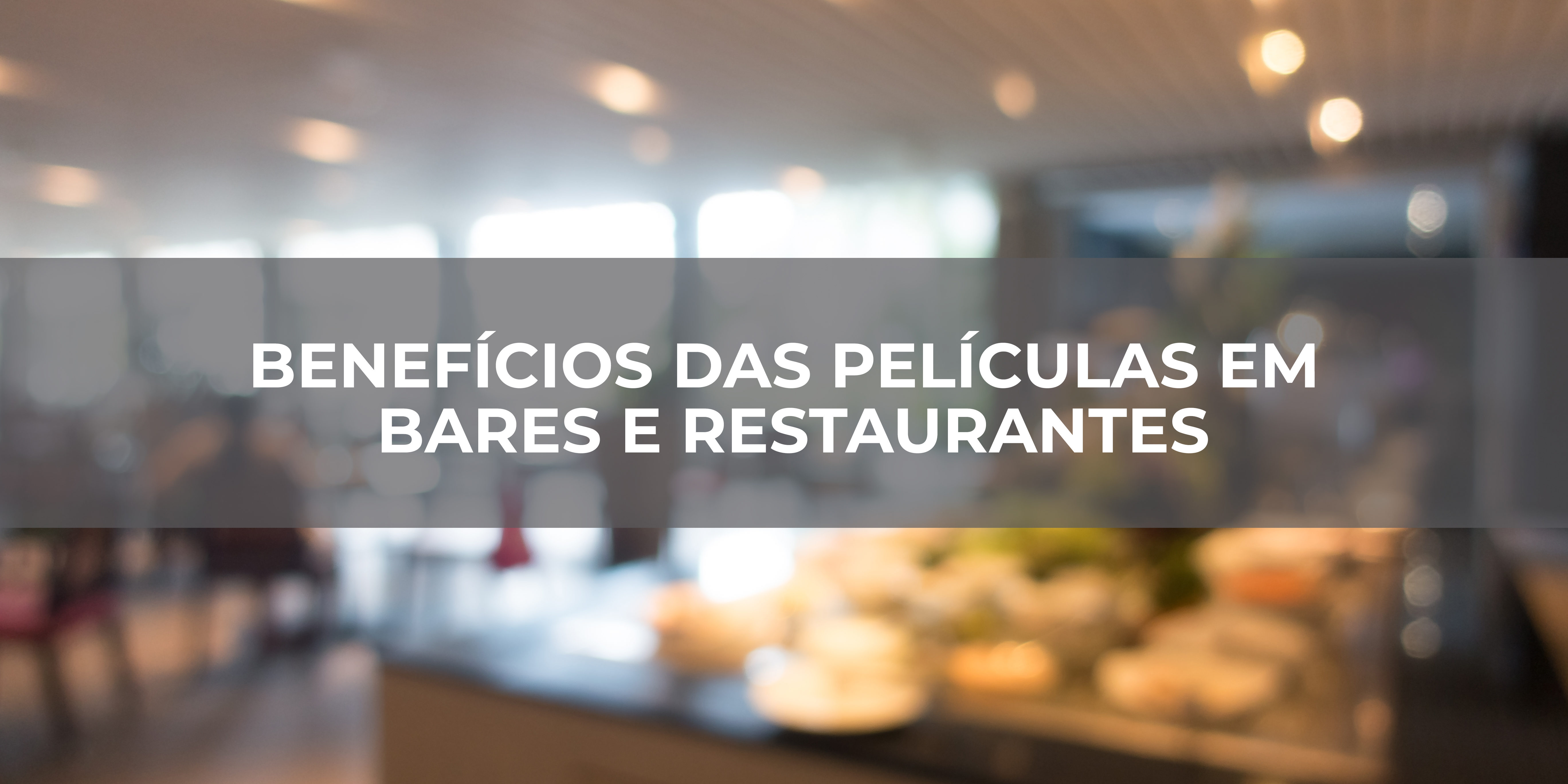 BENEFÍCIOS DAS PELÍCULAS EM BARES E RESTAURANTES BENEFÍCIOS DAS PELÍCULAS EM BARES E RESTAURANTES