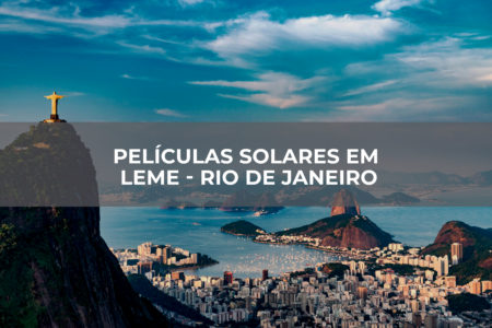 PELÍCULAS SOLARES EM LEME – RIO DE JANEIRO PELÍCULAS SOLARES EM LEME - RIO DE JANEIRO