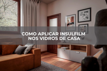 COMO APLICAR INSULFILM NOS VIDROS DE CASA COMO APLICAR INSULFILM NOS VIDROS DE CASA