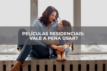 PELÍCULAS RESIDENCIAIS VALE A PENA USAR PELÍCULAS RESIDENCIAIS VALE A PENA USAR