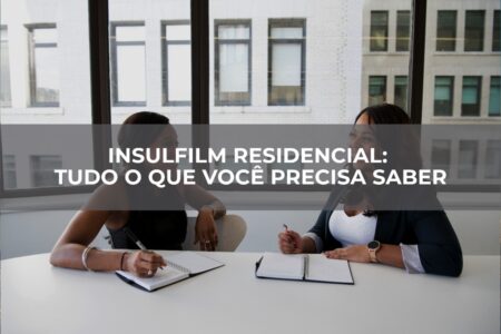 INSULFILM RESIDENCIAL: TUDO O QUE VOCÊ PRECISA SABER INSULFILM RESIDENCIAL: TUDO O QUE VOCÊ PRECISA SABER
