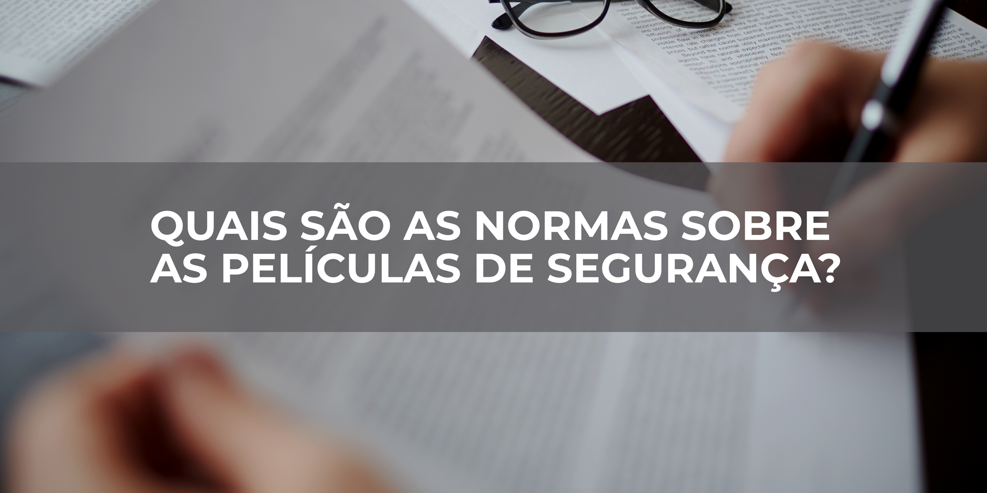 QUAIS-SÃO-AS-NORMAS-SOBRE-AS-PELÍCULAS-DE-SEGURANÇA