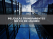 Películas-Transparentes-no-Rio-de-Janeiro