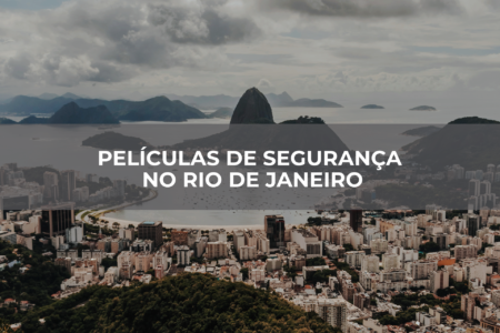 Películas-de-Segurança-no-Rio-de-Janeiro Películas-de-Segurança-no-Rio-de-Janeiro
