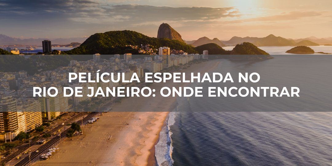Película-espelhada-no-Rio-de-Janeiro-onde-encontrar Película-espelhada-no-Rio-de-Janeiro-onde-encontrar