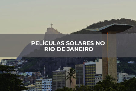 Películas-solares-no-Rio-de-Janeiro Películas-solares-no-Rio-de-Janeiro