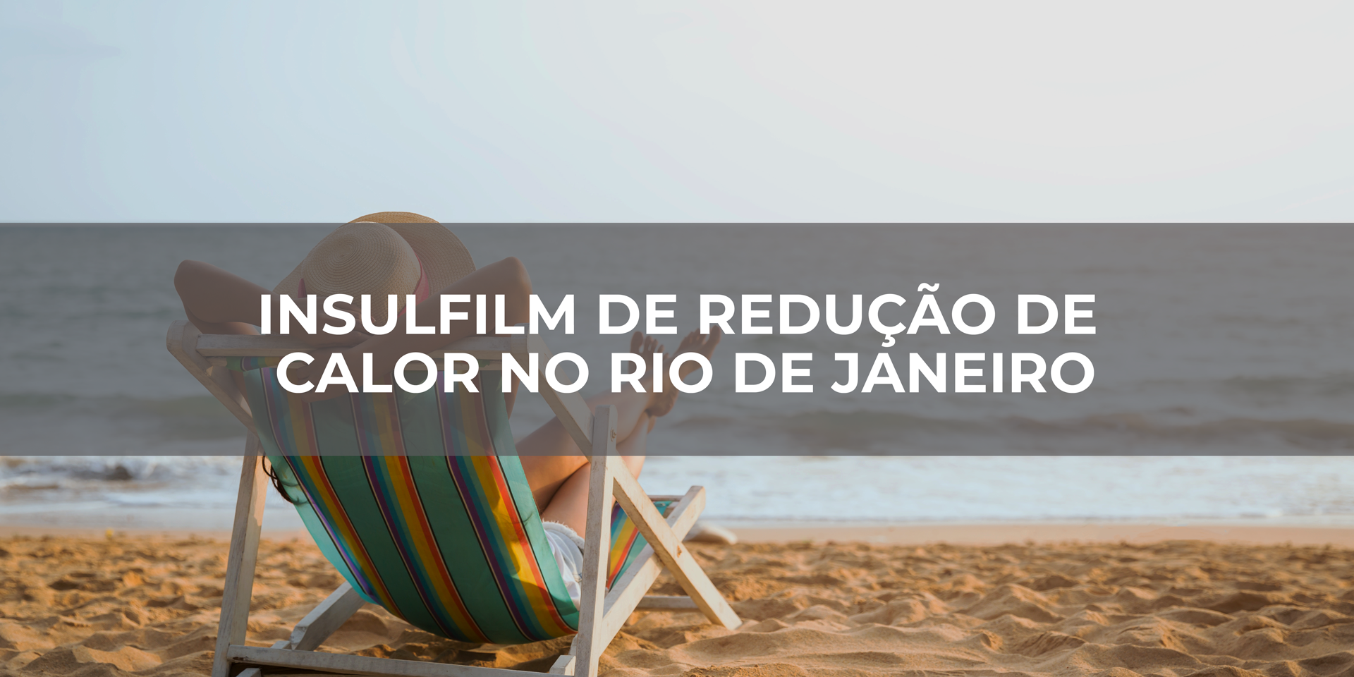 INSULFILM-DE-REDUÇÃO-DE-CALOR-NO-RIO-DE-JANEIRO