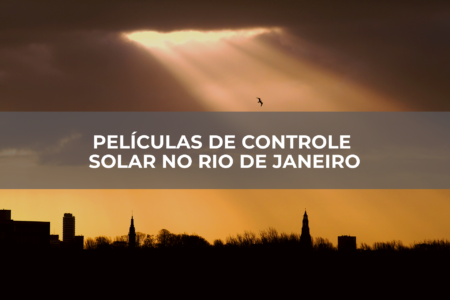 PELÍCULAS-DE-CONTROLE-SOLAR-NO-RIO-DE-JANEIRO PELÍCULAS-DE-CONTROLE-SOLAR-NO-RIO-DE-JANEIRO