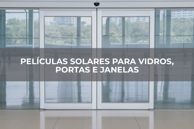 Películas-solares-para-vidros,-portas-e-janelas