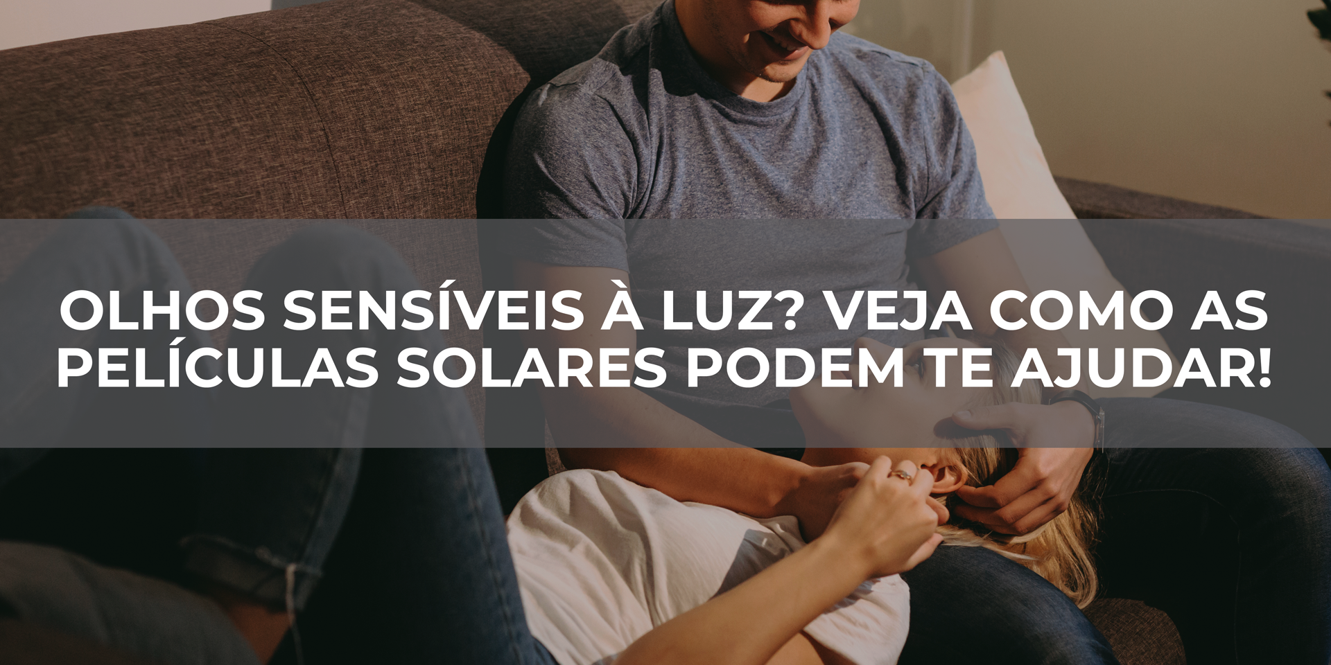 Olhos-sensíveis-à-luz-Veja-como-as-películas-solares-podem-te-ajudar