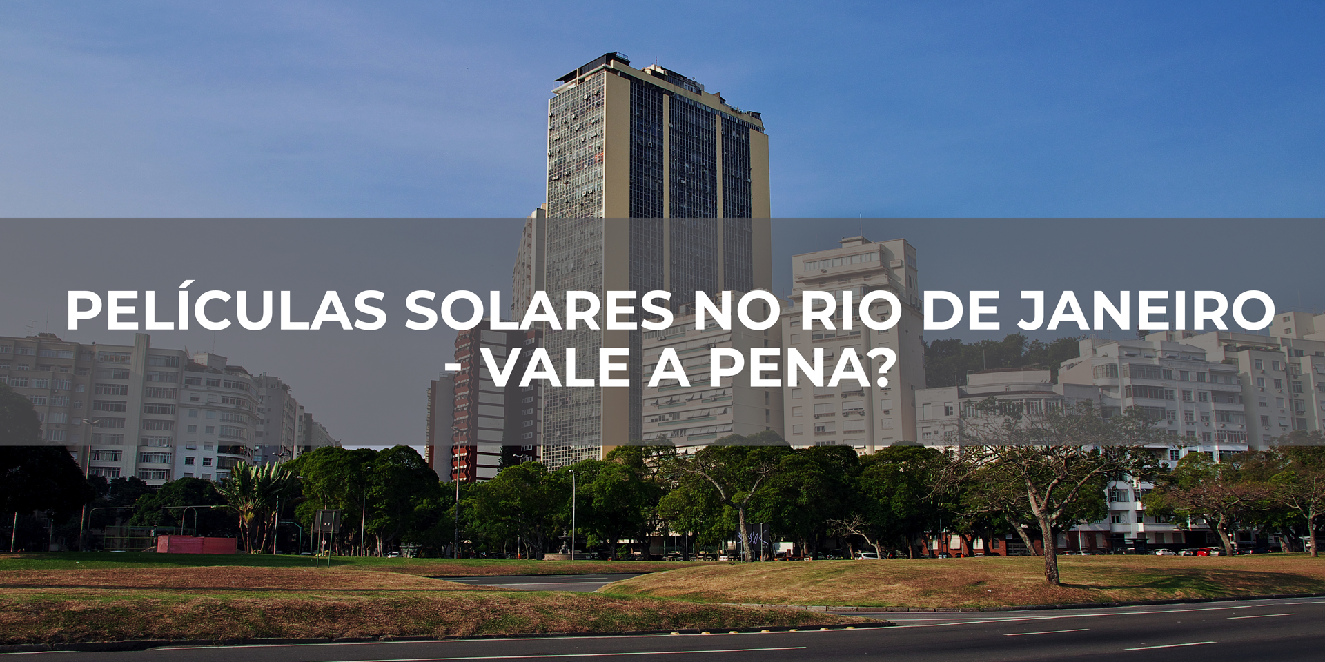 Películas-solares-no-Rio-de-Janeiro---Vale-a-pena