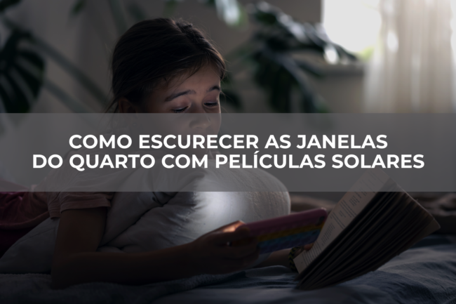 Como-escurecer-as-janelas-do-quarto-com-películas-solares