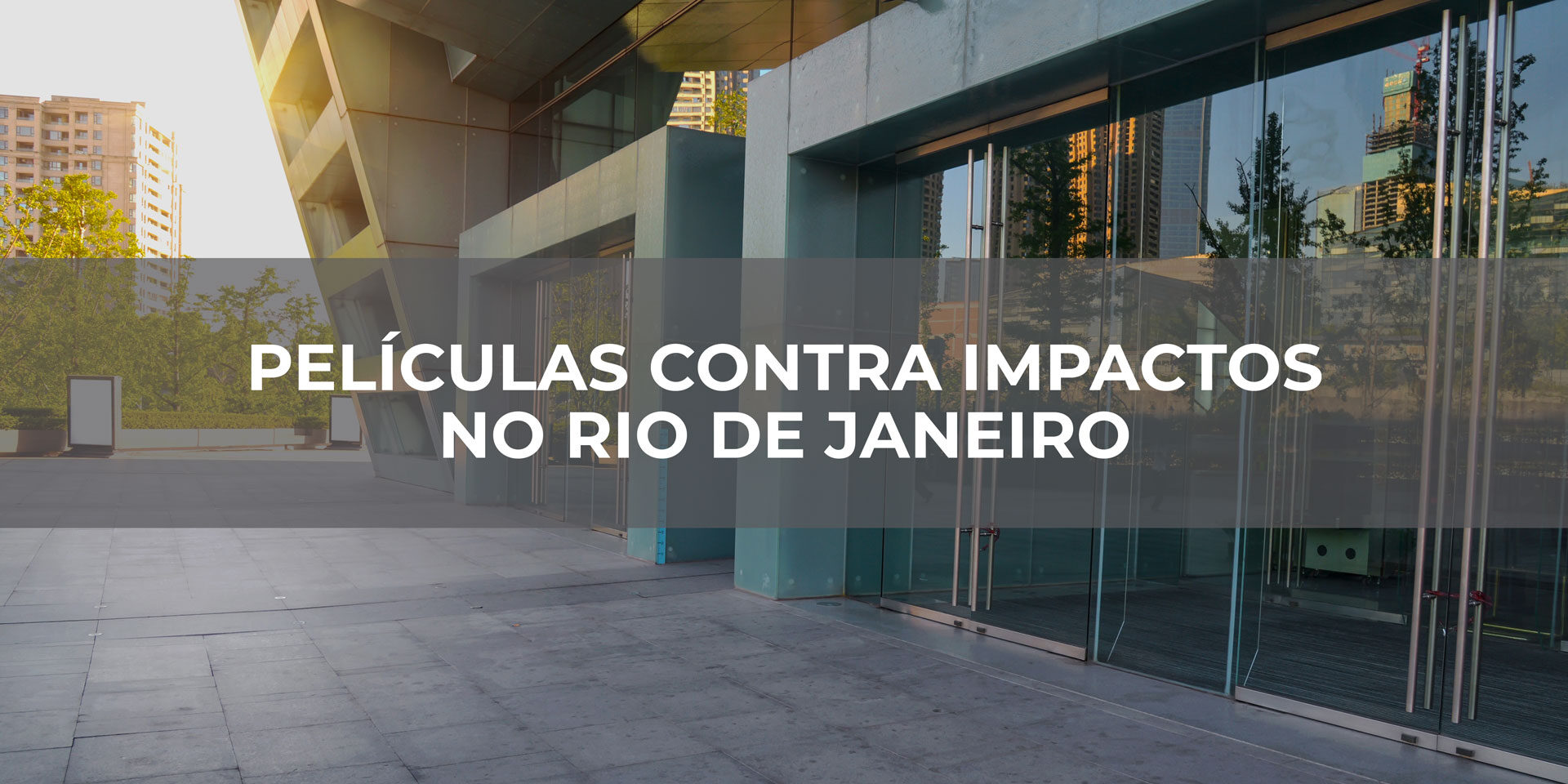 Películas contra impactos no Rio de Janeiro