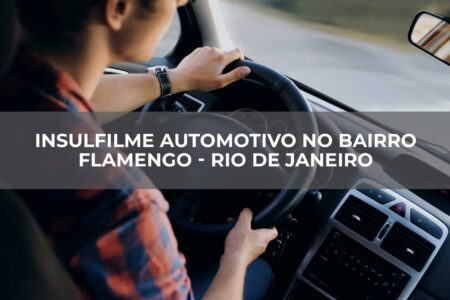 Insulfilme-automotivo-no-bairro-flamengo—rio-de-janeiro